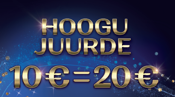 Hoogu juurde 10€ =20€ Hoogu juurde 10€ =20€