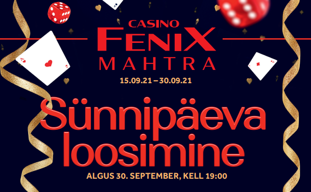Mahtra Fenix Casino sünnipäev Mahtra Fenix Casino sünnipäev