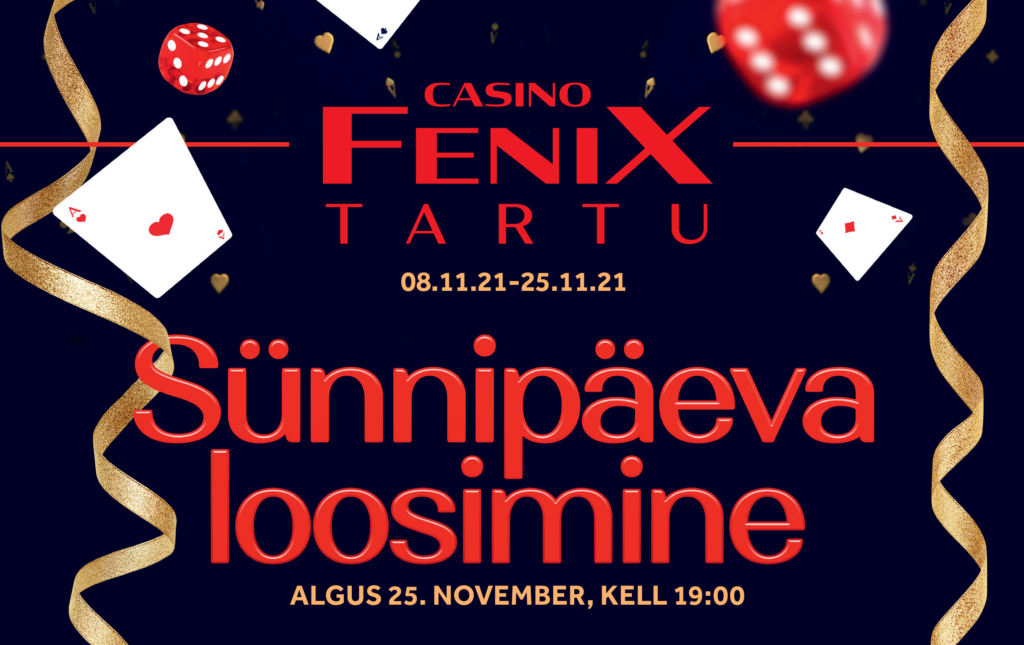 Tartu Fenix Casino sünnipäev Tartu Fenix Casino sünnipäev